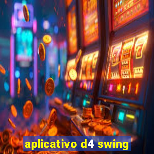 aplicativo d4 swing